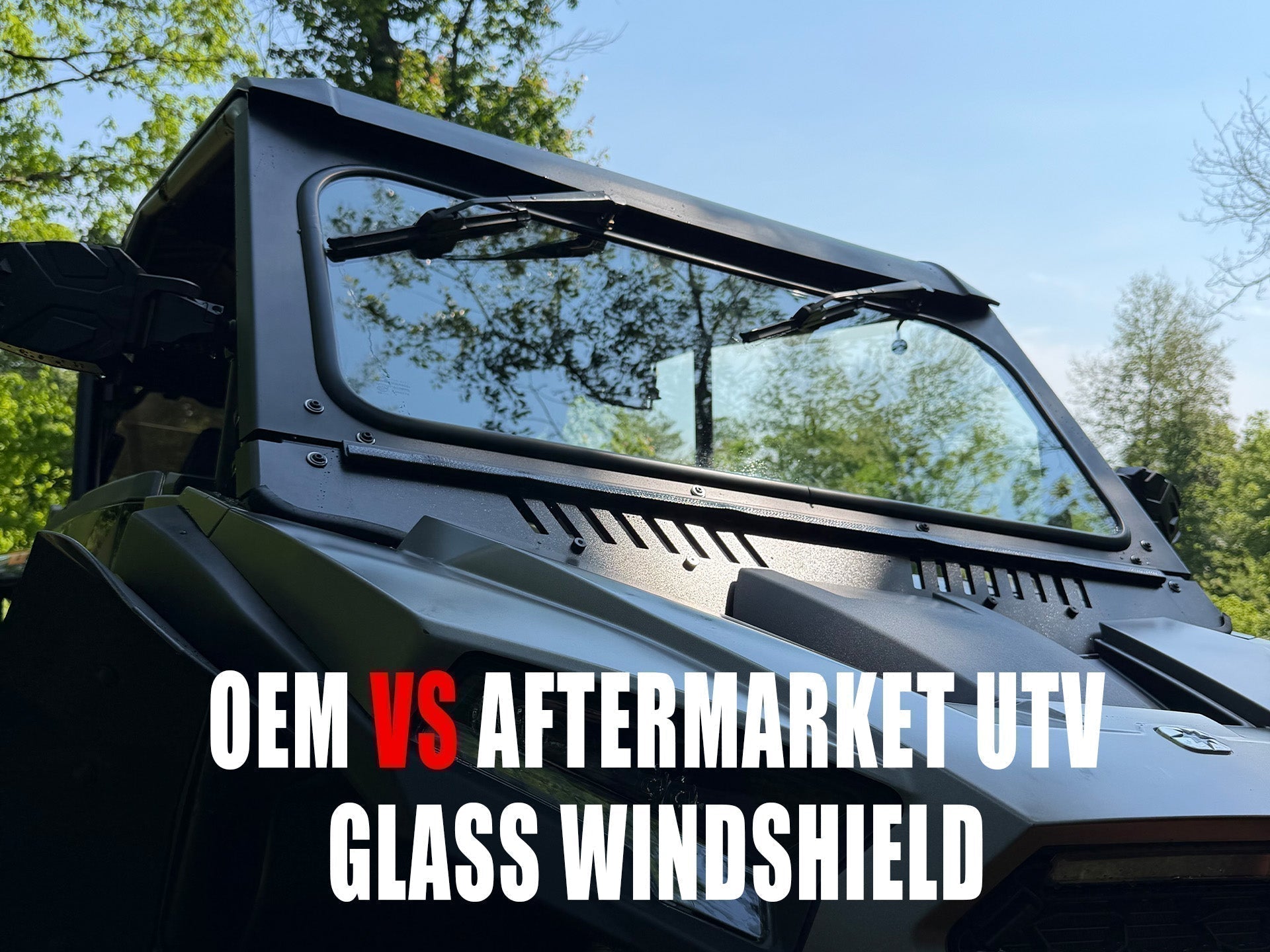 OEM vs. Aftermarket UTV Glass Windshields